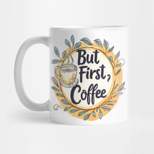 But First, Coffee Mug